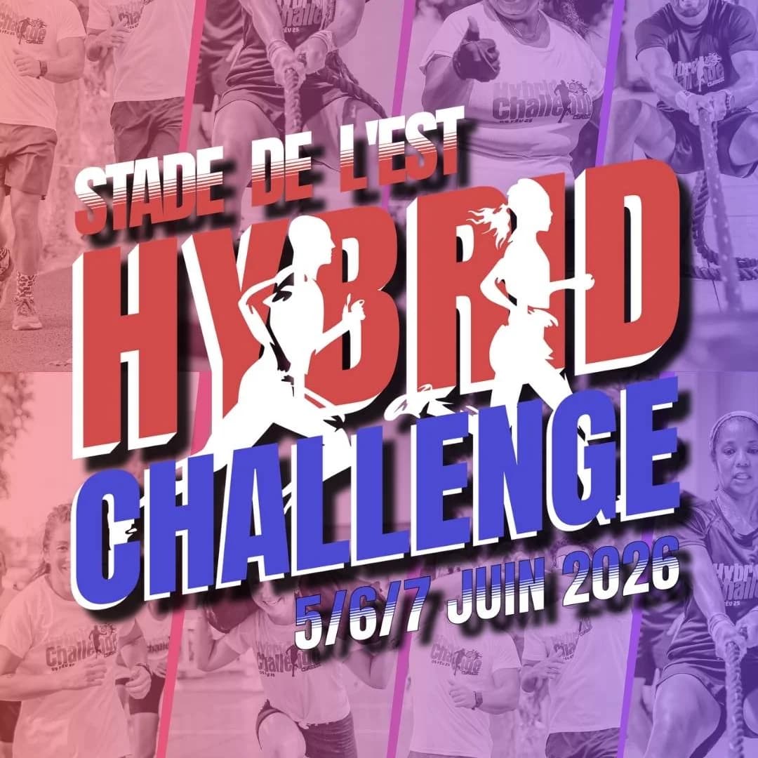 HYBRID CHALLENGE STADE DE L'EST (05/06/07 juin 2026)