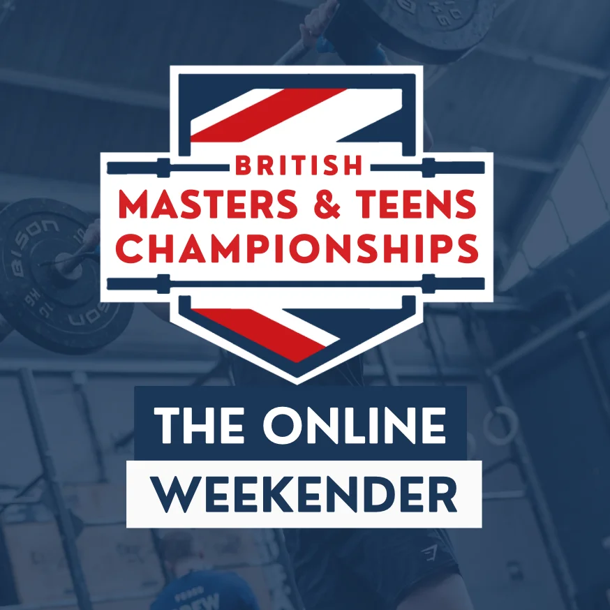 British Masters & Teens CrossFit® Championships - The ONLINE WEEKENDER