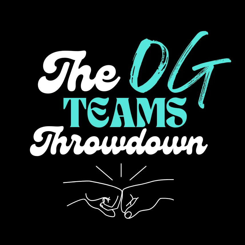 The OG Teams Throwdown
