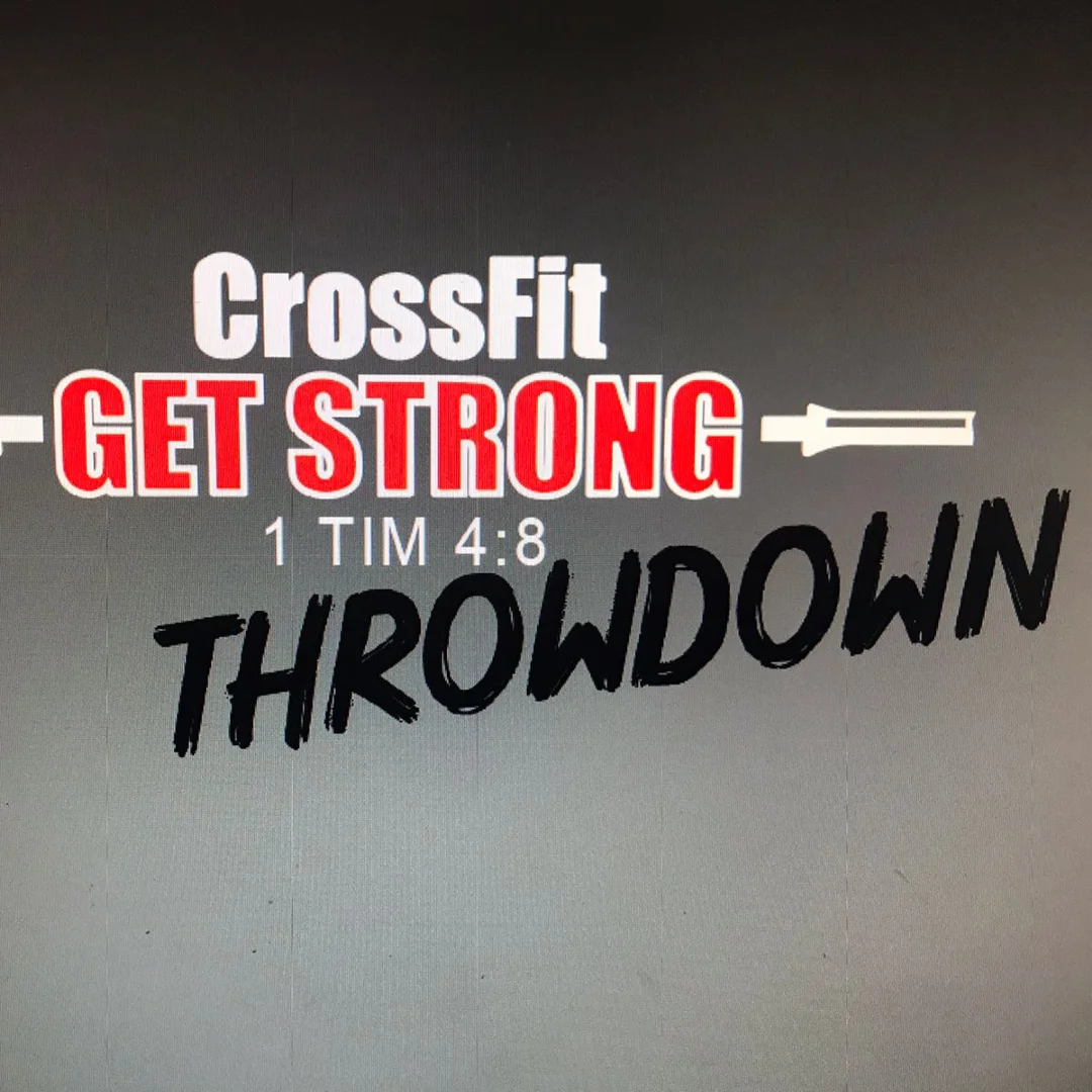 The GET STRONG Throwdown 