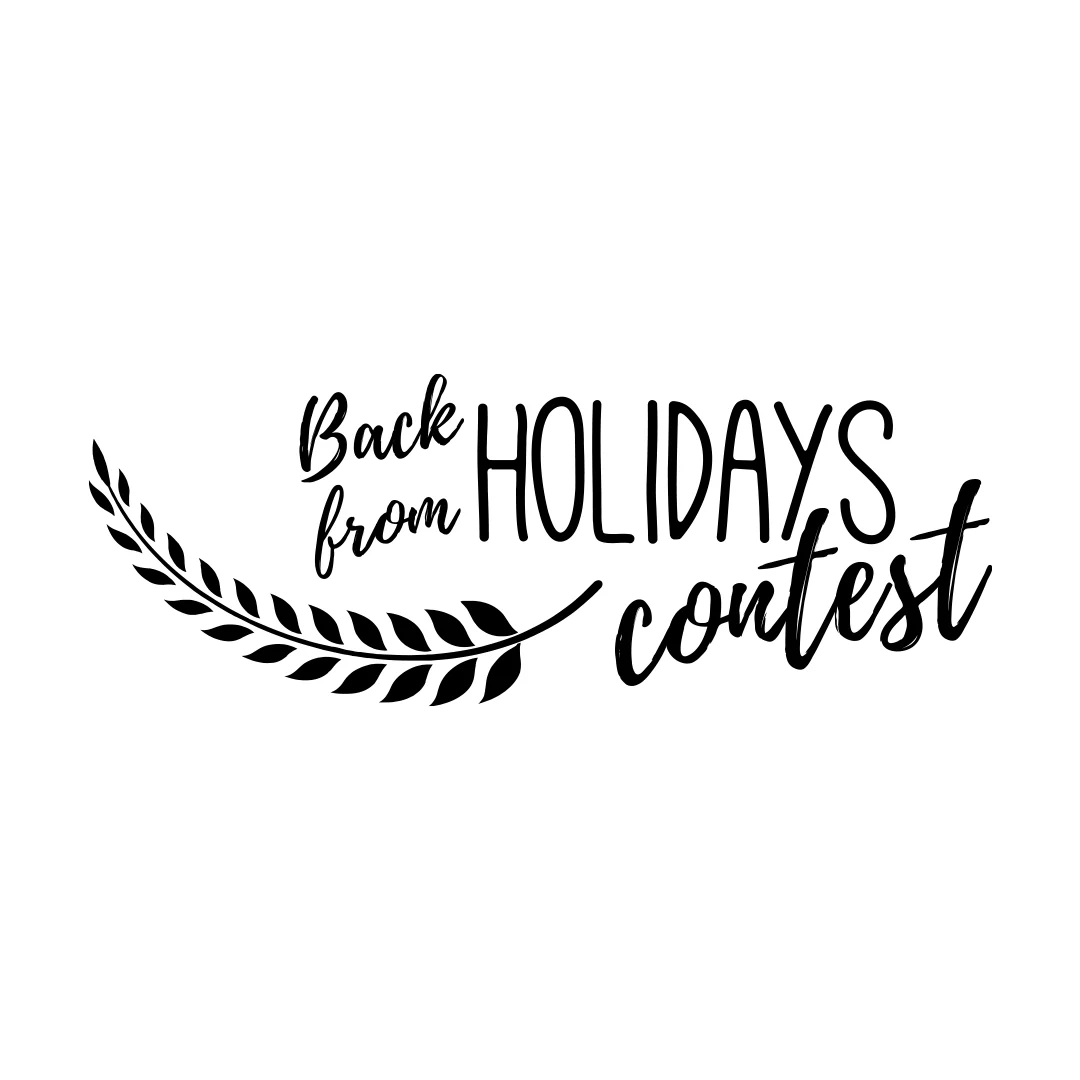 THE BACK FROM HOLIDAYS CONTEST - WINTER EDITION 2026